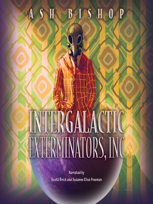 Title details for Intergalactic Exterminators, Inc by Ash Bishop - Available